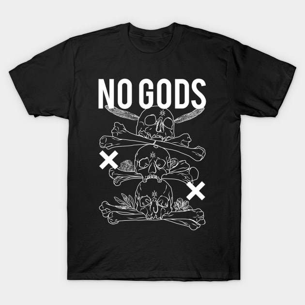 No Gods T-Shirt by LadyMorgan